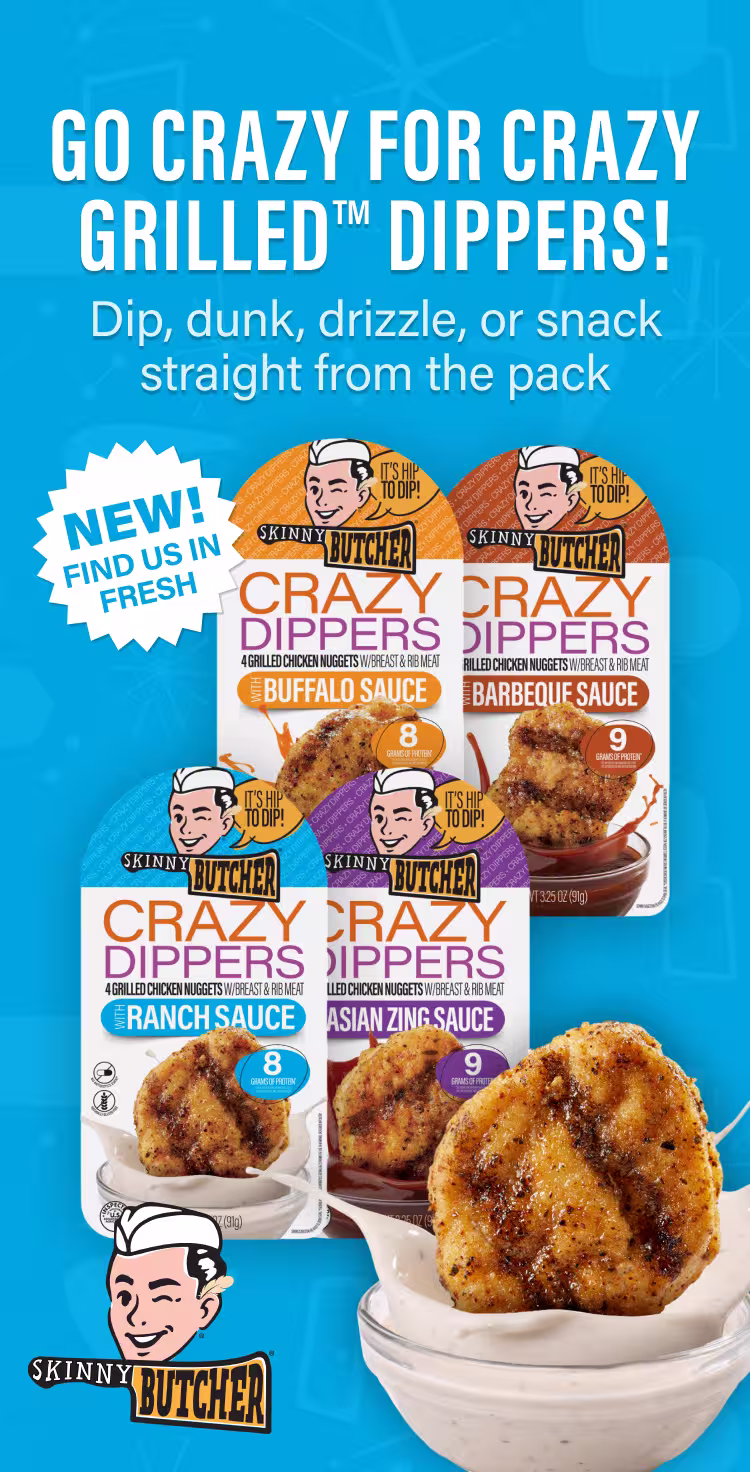 New! Go Crazy for Crazy Grilled™ Dippers! Dip, dunk, drizzle, or snack straight from the pack. Find us in Fresh.
